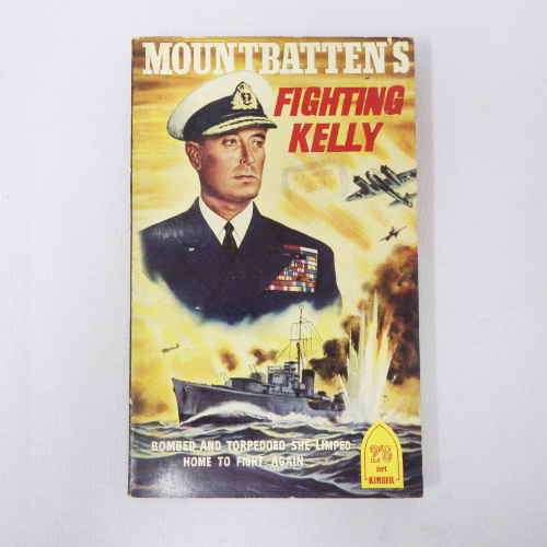 Mountbatten`s Fighting Kelly by Kennith Poolman