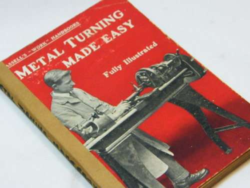 Cassell's 'work' handbooks - Metal turning made easy - printed 1923