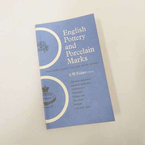 English Pottery and Porcelain Marks by S.W. Fisher