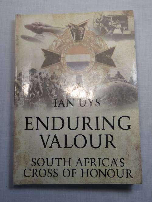 Honoris Crux recipient signed copy of Enduring Valour by Ian Uys - Signed by +-30 recipients