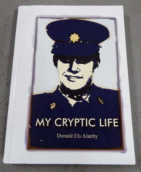 My Cryptic Life - Tales from a South African "Apartheid Era" Policeman