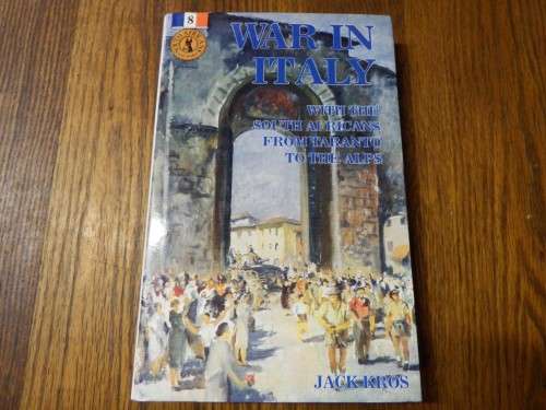 War in Italy - Jack Kros - South Africans at war - Volume 8