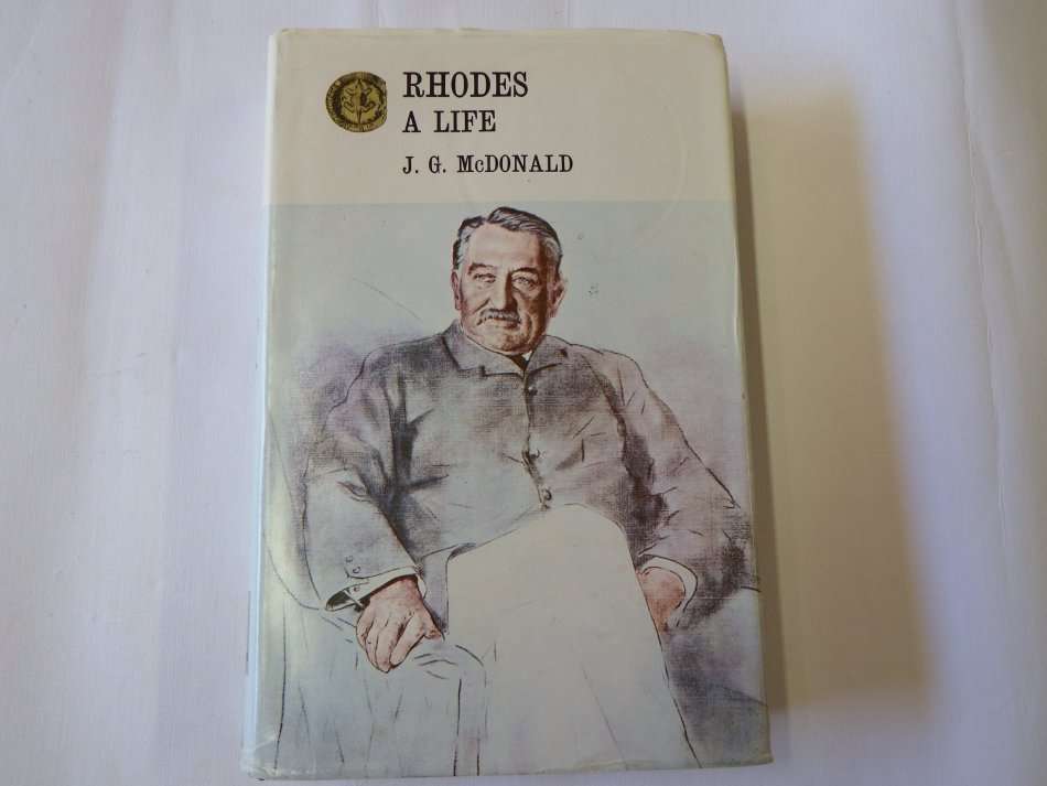 Rhodes - A Life by J.G McDonald  - Rhodesian Reprint Library Volume 16
