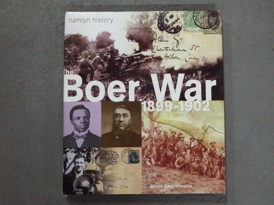 The Boer War 1899-1902 by David Smurthwaite