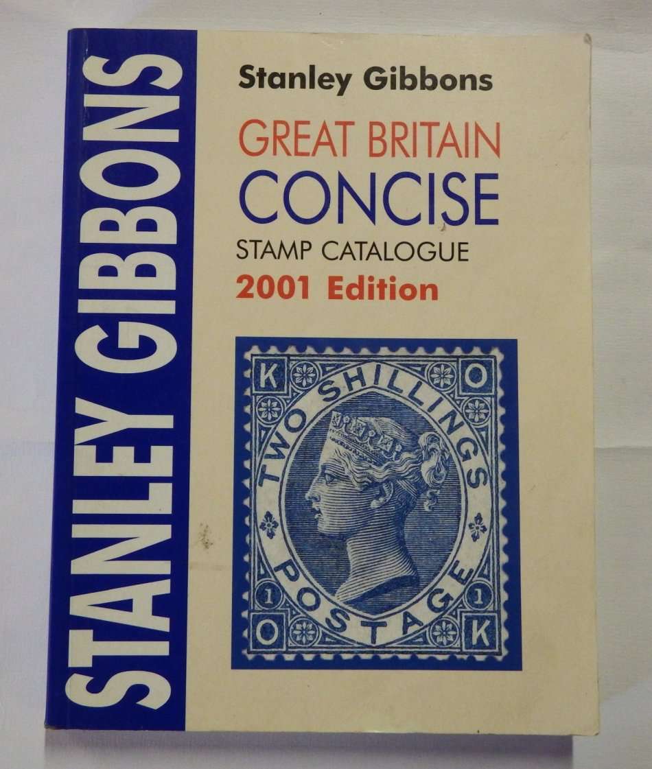 Stanley Gibbons Great Britain Concise stamp catalogue 2001 edition