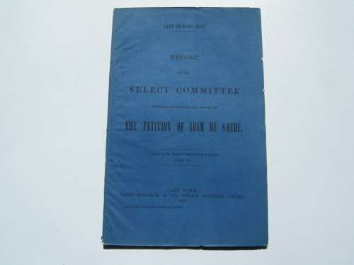 1881 Cape of Good Hope report on the Select Committee on the petition of Adam de Smidt
