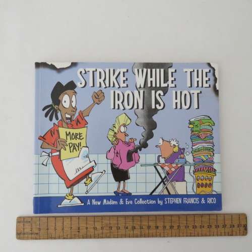 Strike while the iron is hot - Madam and Eve comic collection