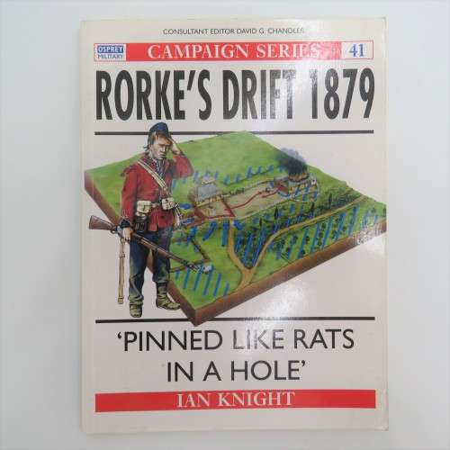 Zulu War book Rorke`s drift 1879 `Pinned like rats in a hole` by Ian Knight 1999 reprint