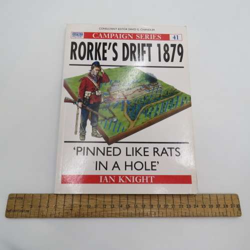 Zulu War book Rorke`s drift 1879 `Pinned like rats in a hole` by Ian Knight 1999 reprint