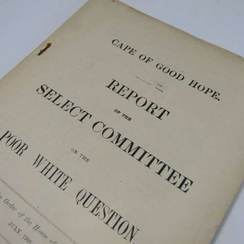 Cape of Good Hope Original report of the Select Committee on the Poor White question - 1906