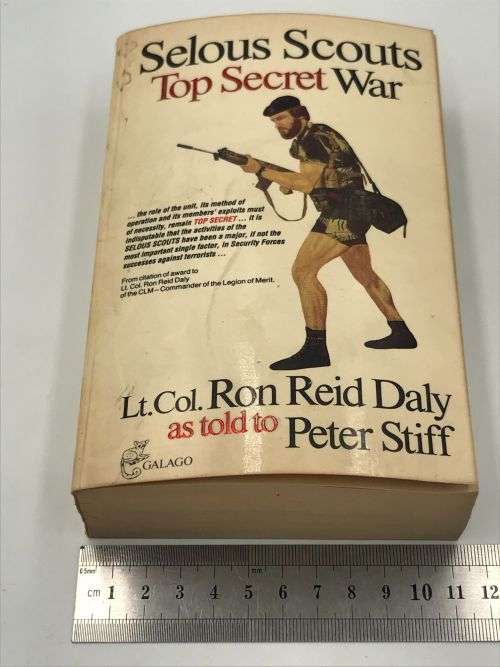 Selous Scouts Top Secret war by Lt. Col. Ron Reid Daly as told to Peter Stiff