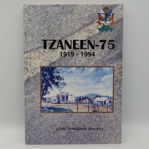 Tzaneen 1919 - 1994 -Geskiedenis van die Ontstaan en Ontwikkeling van die Dorp