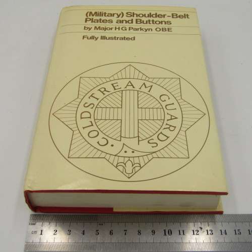 Military shoulder Belt Plates and Buttons by Major HG Parkyn - 1986 reprint