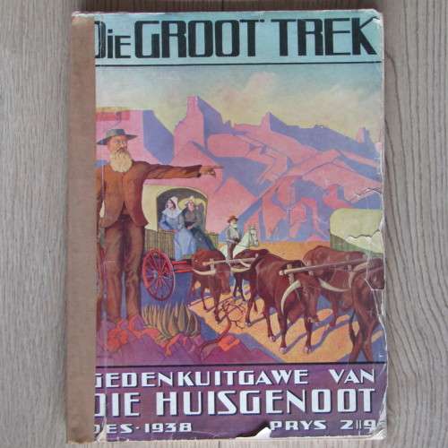 Die Groot Trek Gedenkuitgawe van Huisgenoot Desember 1938