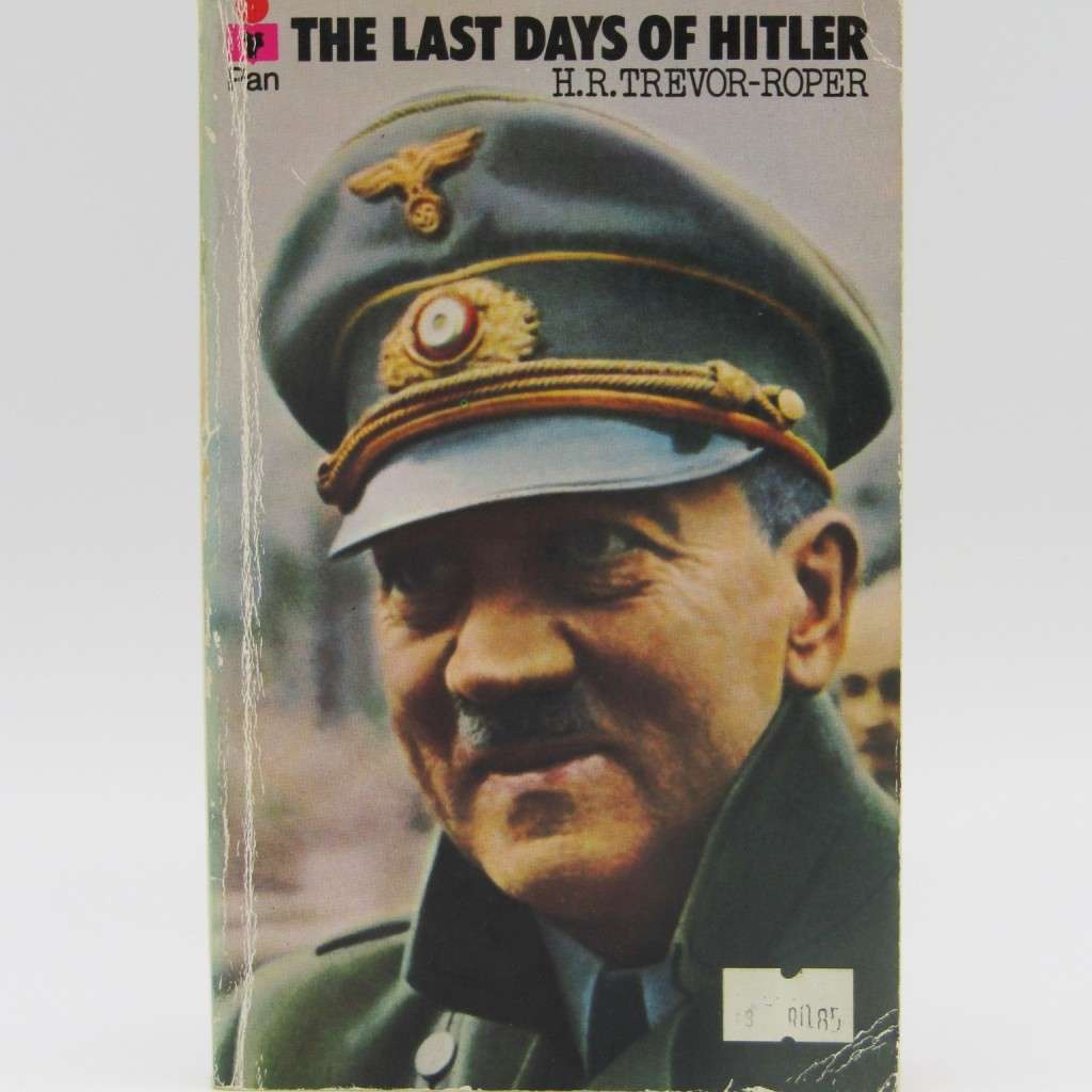 The Last Days of Hitler by H.R. Trevor-Roper