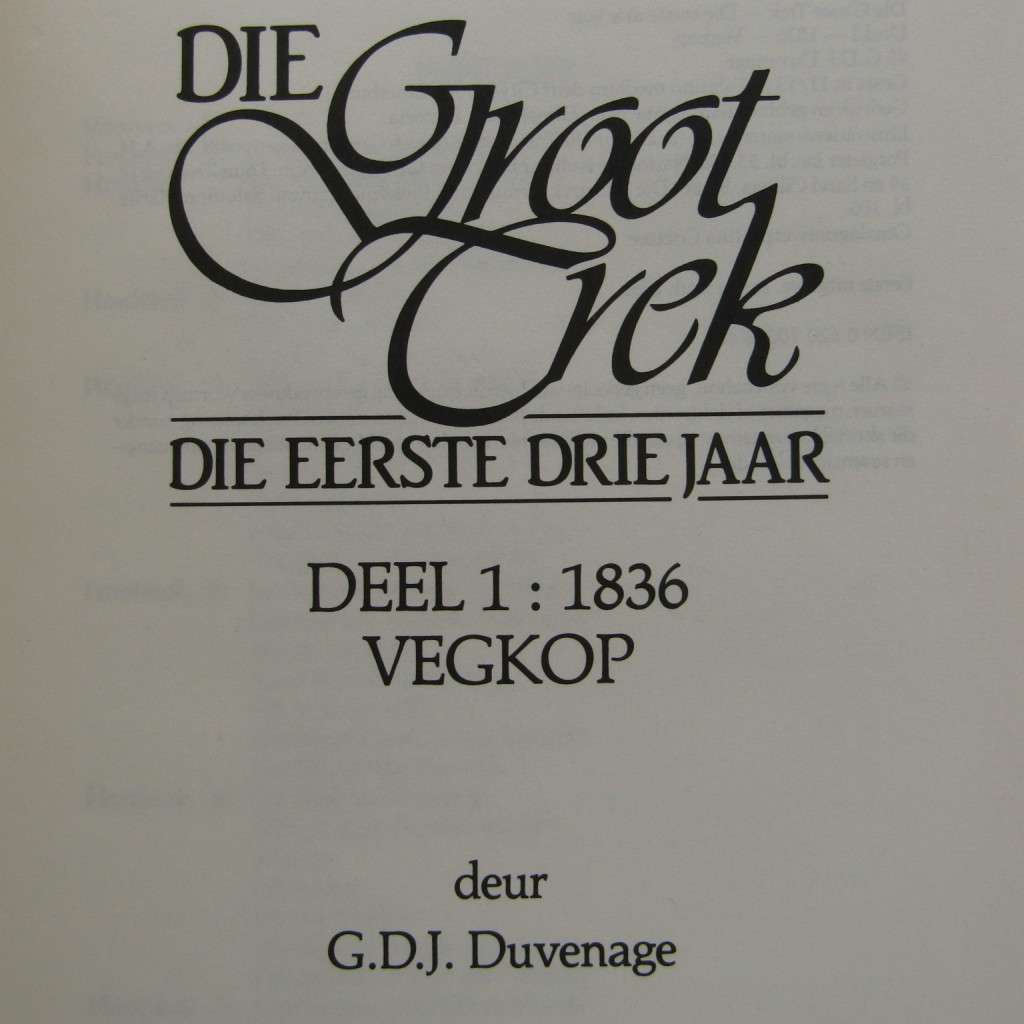 Die Groot Trek - Die Eerste drie jaar - Deel 1 en Deel 2