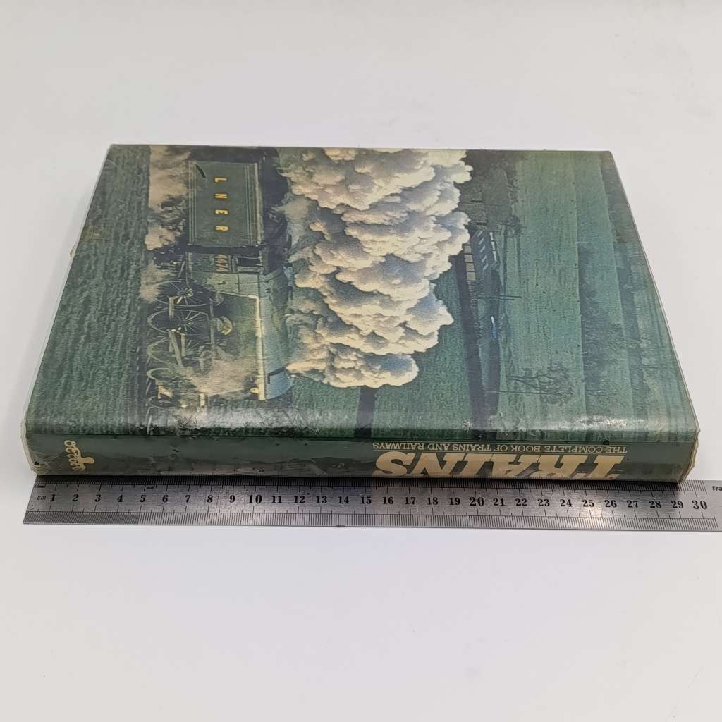 Trains the Complete Book of Trains and Railways by John Westwood