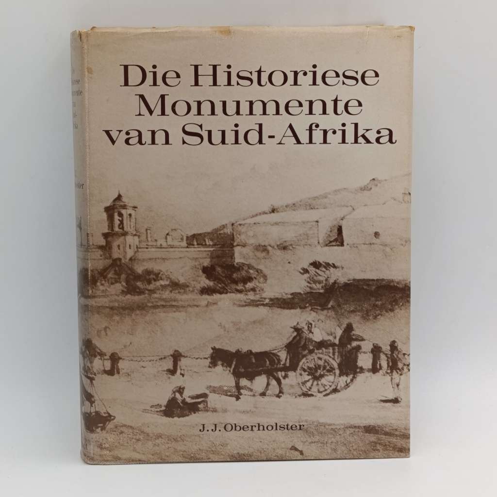 Die Historiese monumente van Suid-Afrika deur J.J Oberholster - geskenk deur Anton Rupert