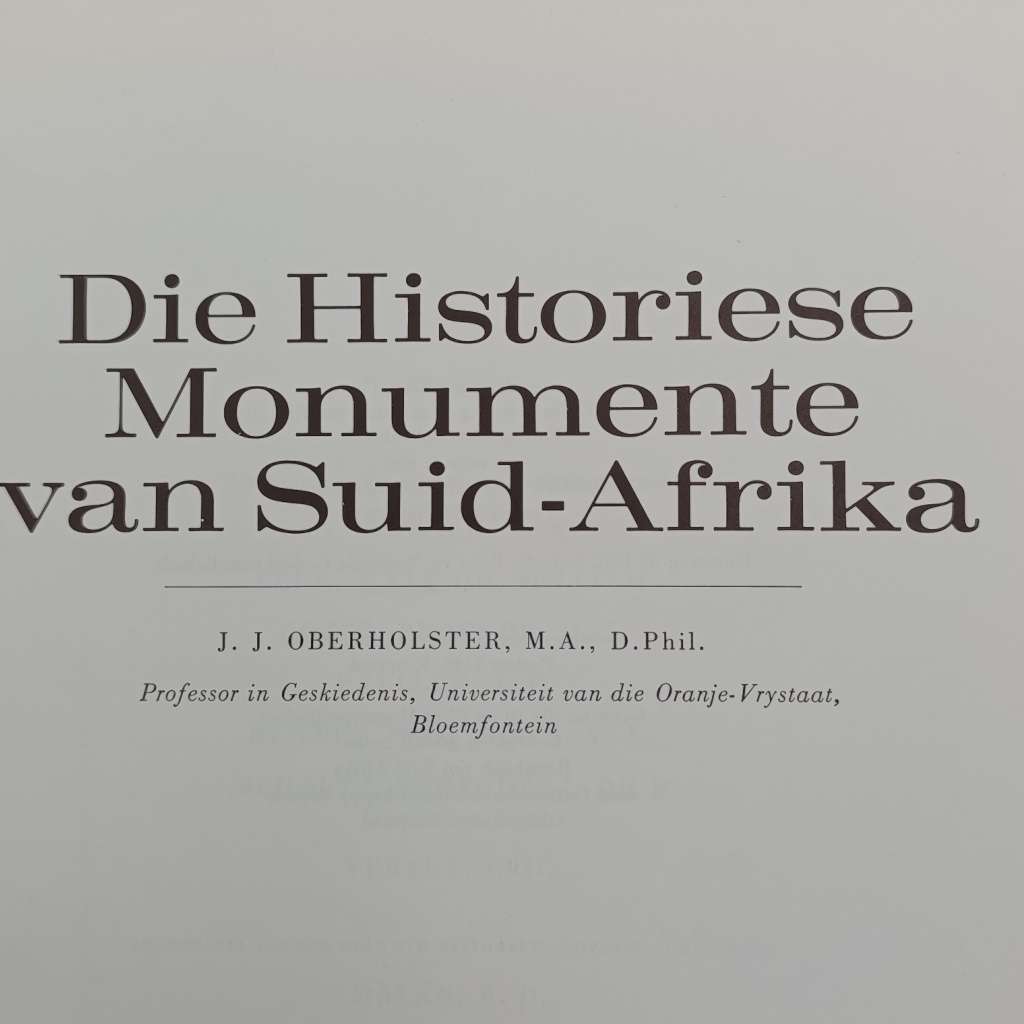 Die Historiese monumente van Suid-Afrika deur J.J Oberholster - geskenk deur Anton Rupert