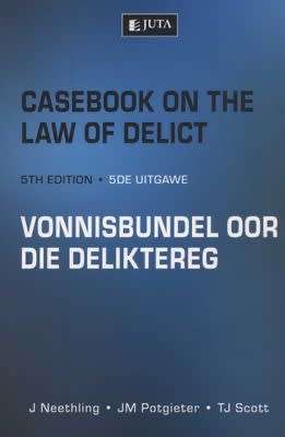 Casebook on the Law of Delict / Vonnisbundel oor die Deliktereg ( 5th Edition)(FREE SHIPPING)