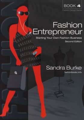 Fashion Entrepreneur 2ed - Starting Your Own Fashion Business (Paperback, 2nd edition)Sandra Burke