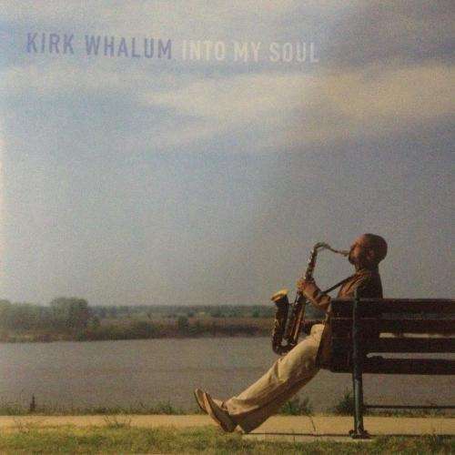 CD - Kirk Whaum - Into My Soul