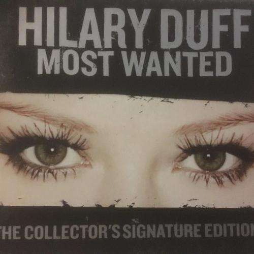 CD - Hilary Duff - Most Wanted The Collector's Signature Edition