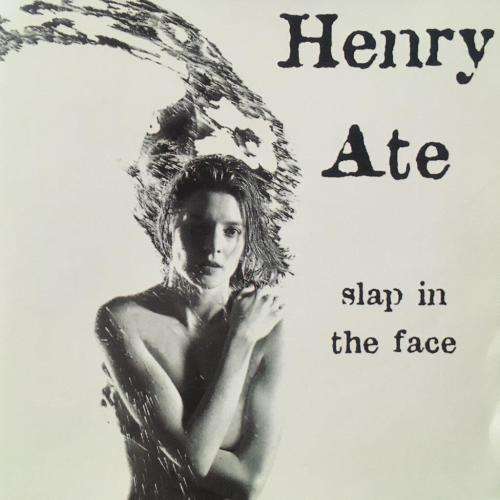 CD - Henry Ate - Slap in the Face