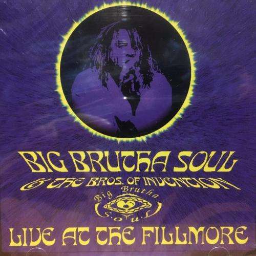 CD - Big Brotha Soul & The Bros. of Invention - Live At The Fillmore (New Sealed)