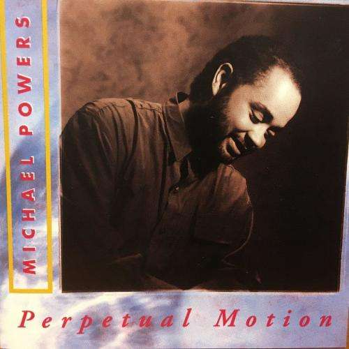 CD - Michael Powers - Perpetual Motion
