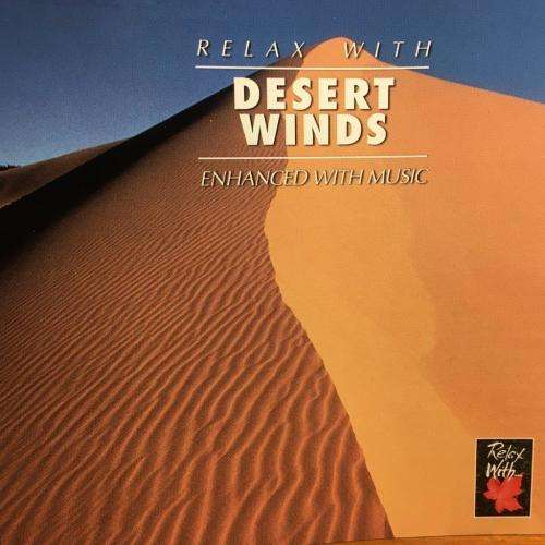 CD - Relax With Desert Winds Enhanced with Music