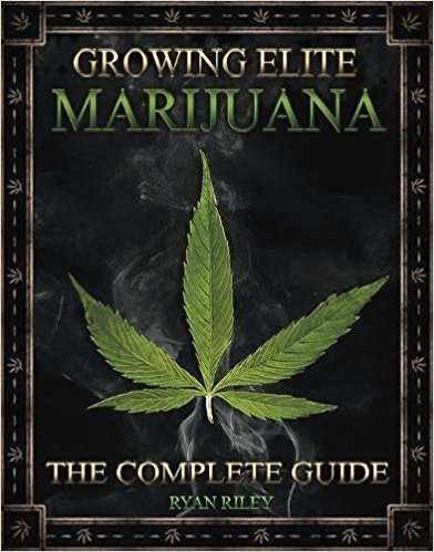 Growing Elite Marijuana - Ryan Riley (ebook)