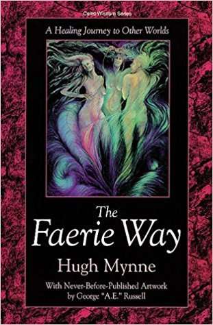 The Faerie Way: A Healing Journey to Other Worlds (Llewellyn's Celtic Wisdom Series) ebook