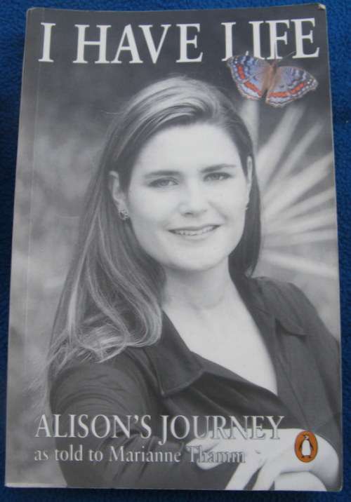 I have  life by Marianne Thamm  ( Alison's Journey  ) paperback 1999