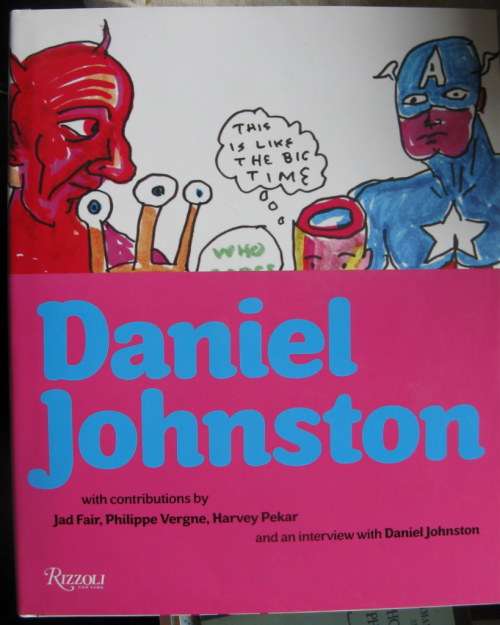 Daniel Johnston - Rizzoli Publication Art Book hardcover