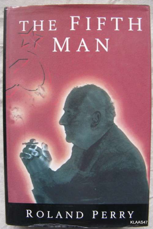 The Fifth man by Roland Perry hardcover 1st 1994