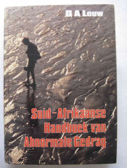 Suid -Afrikaanse Handboek van Abnormale Gedrag  deur D.A.Louw
