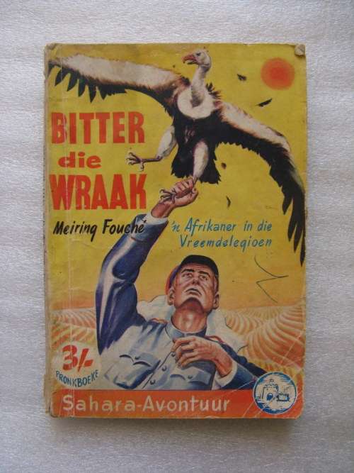 Bitter die Wraak deur Mering Fouche (n Afrikaner in die Vreedelegioen ) sahara avontuur sagteband