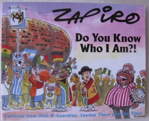 Zapiro Do You Know Who I Am