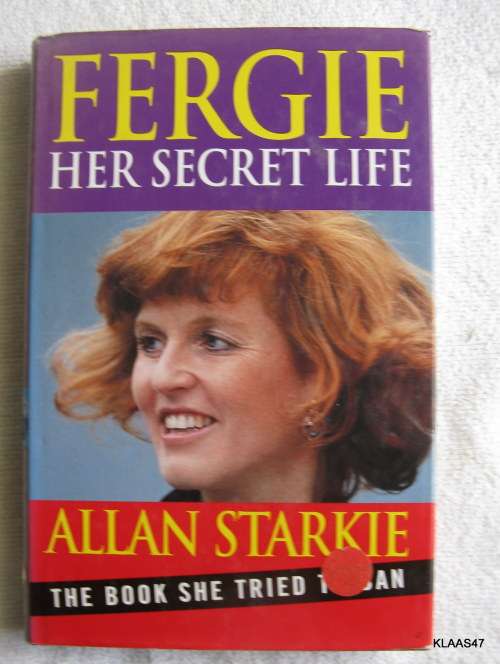 Fergie: Her Secret Life - Allan Starkie - Hardcover