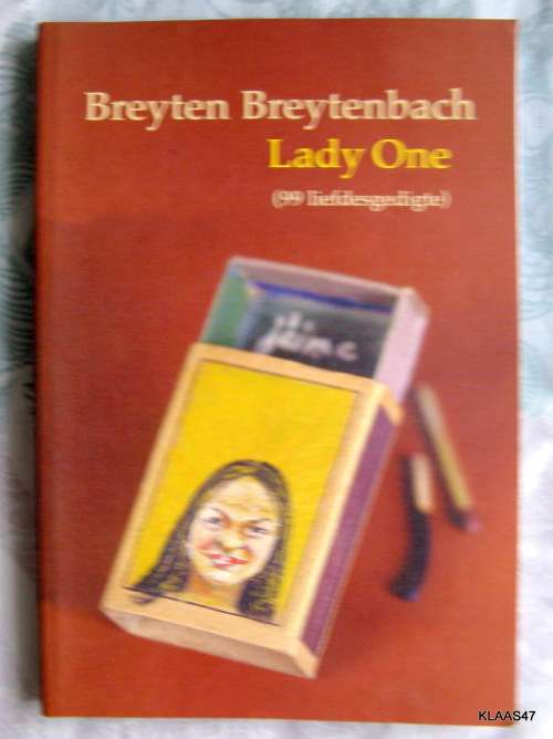 LADY ONE - BREYTEN BREYTENBACH - 99 LIEFTESGEDIGTE (PAPERBACK)