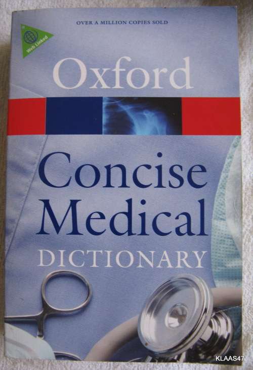CONCISE MEDICAL DICTIONARY  OXFORD  PAPERBACK  8TH EDITION 2010