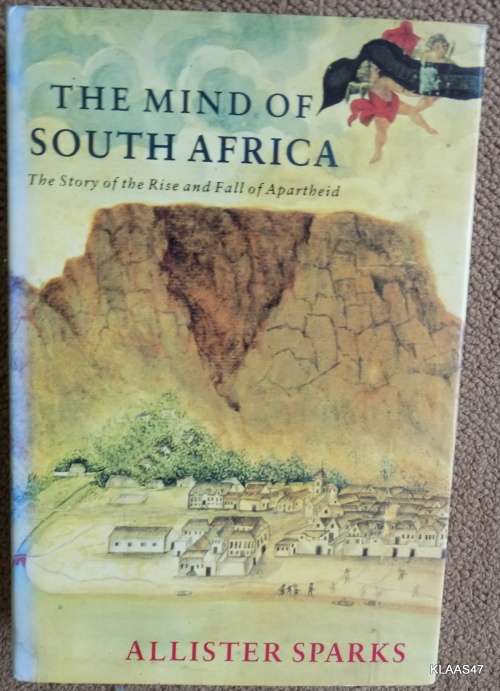 The Mind of South Africa - Allister Sparks - Hardcover  1990