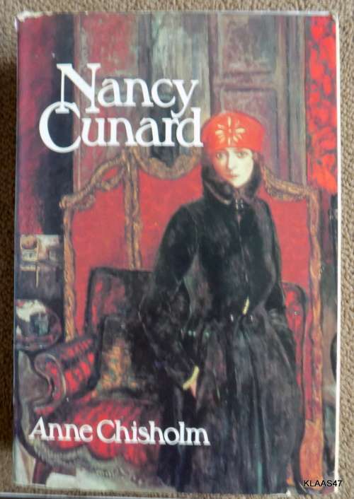 Nancy Cunard - Anne Chisholm - Hardcover