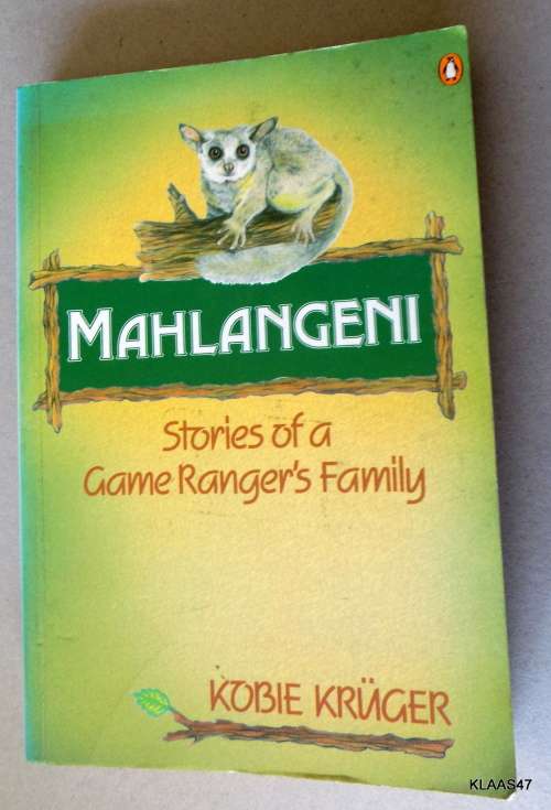 Mahlangeni: Stories of a Game Ranger`s Family - Kobie Kruger - Paperback  1997