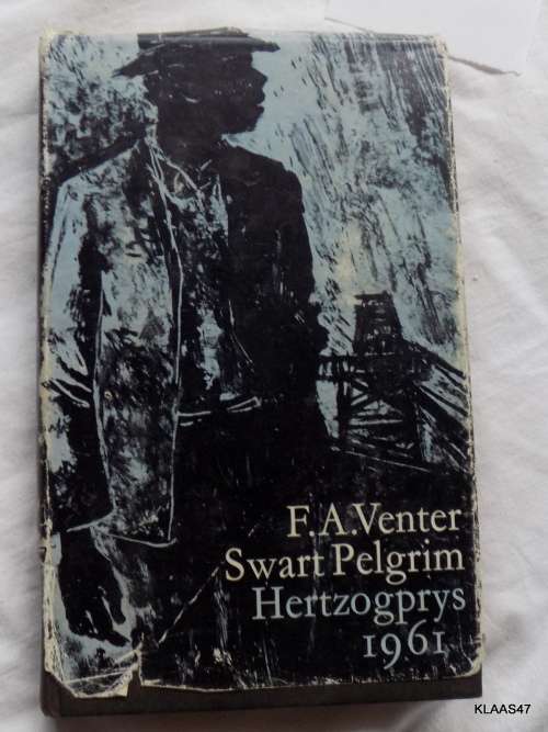 SWART PELGRIM : F.A. VENTER : TIENDE DRUK : HERTZOGPRYS 1961