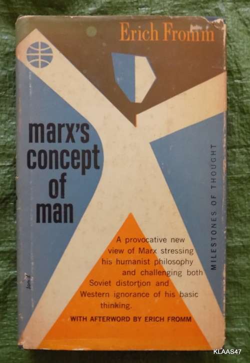 Marx`s Concept of Man - Erich Fromm- Hardcover  1972 Eighteenth Printing