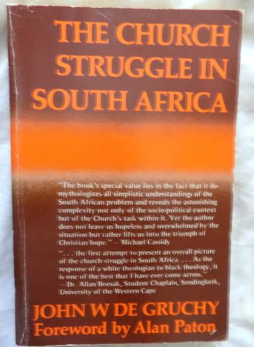 The Church Struggle In South Africa - By John W. De Gruchy - Foreword By Alan  Paton Paperback  1979
