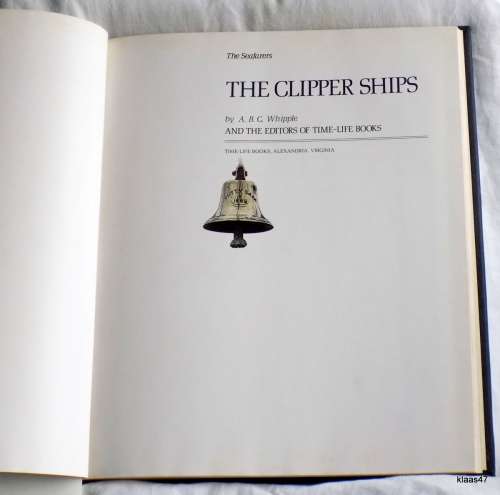 The Clipper Ships by A B.C. WHIPPLE and TIME-LIFE BOOKS