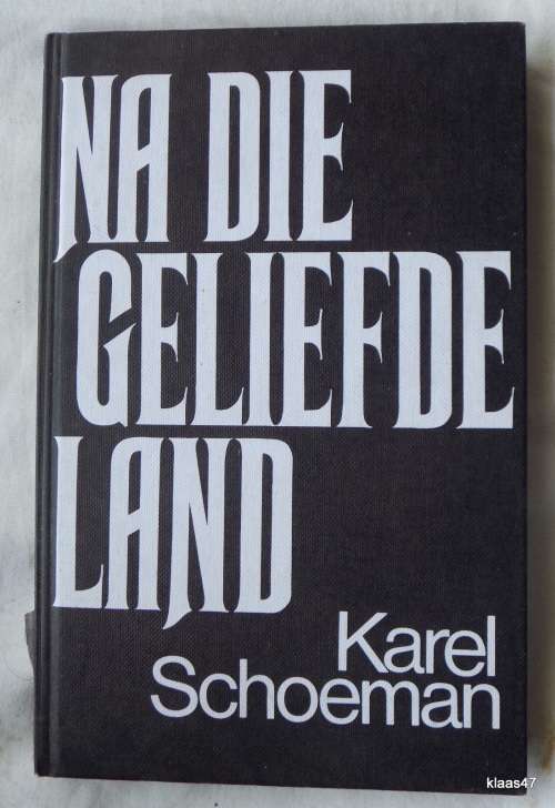 Na die geliefde land - Karel Schoeman - Hardeband 1988